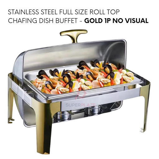 Gold 1P No Visual Stainless Steel Full Size Roll Top Chafing Dish Buffet Set Rectangle Serving Dish