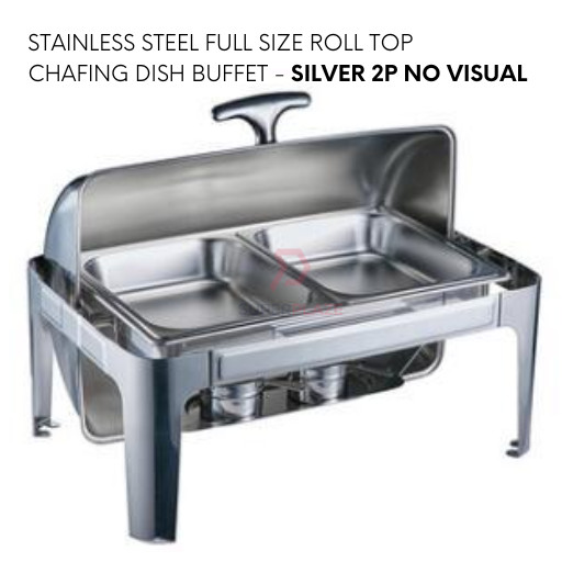 Silver 2P No Visual Stainless Steel Full Size Roll Top Chafing Dish Buffet Set Rectangle Serving Dish