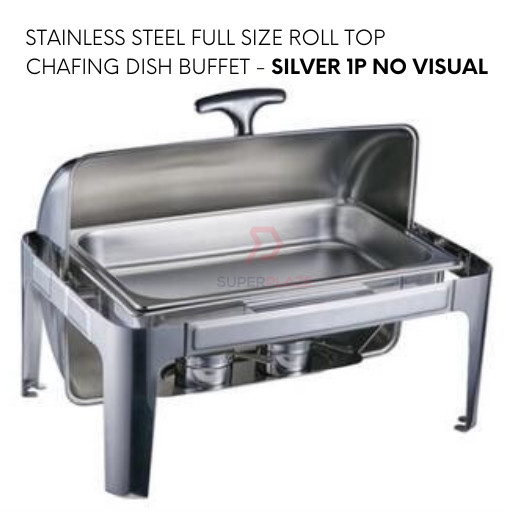 Silver 1P No Visual Stainless Steel Full Size Roll Top Chafing Dish Buffet Set Rectangle Serving Dish