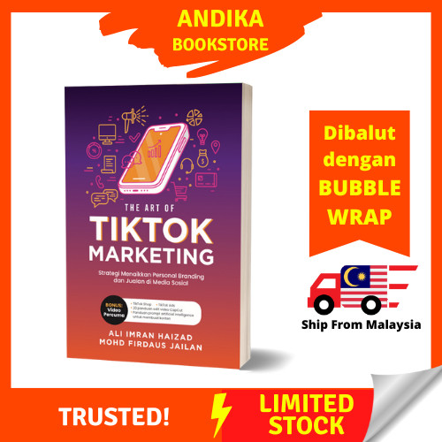 Buku The Art of TikTok Marketing oleh Ali Imran Haizad, Mohd Firdaus Jailani Teknik Strategi Marketing Pemasaran TikTok