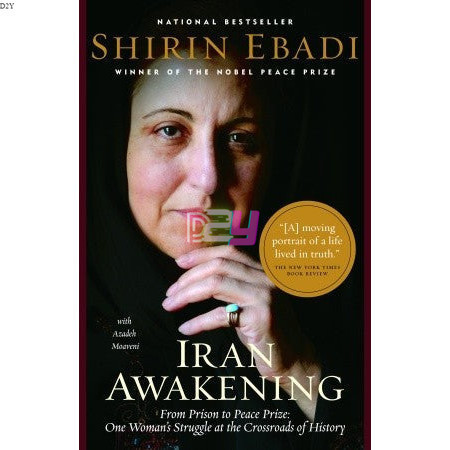 Iran Awakening: From Prison to Peace Prize: One Womans Struggle at the Crossroads of History | O#Religion