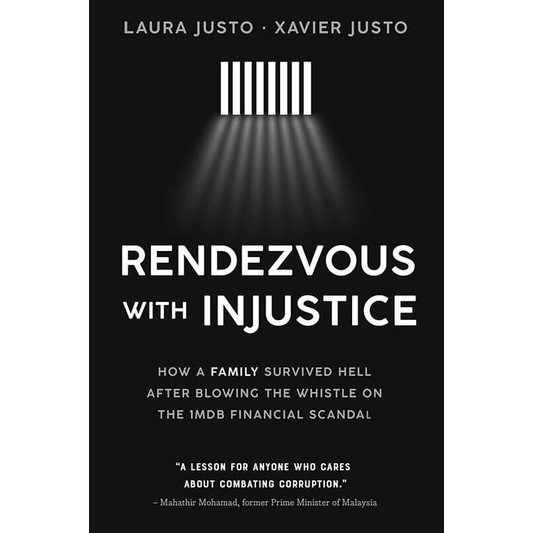 Rendezvous with Injustice – How a family survived hell after blowing the whistle on the 1MDB financial scam