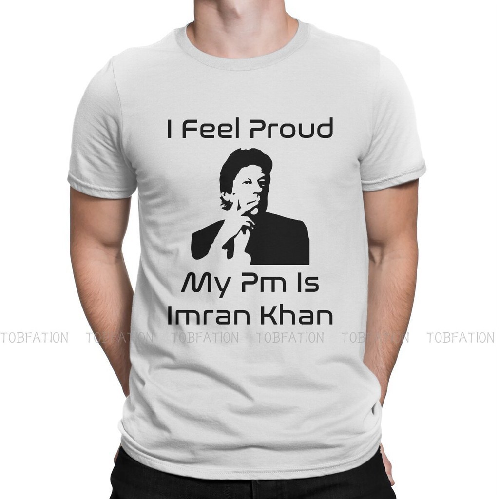 I Feel Proud My Pm Prime Fashion TShirts Imran Khan Pti Merchandise Pakistan Male Harajuku Fabric Streetwear T Shirt O Neck