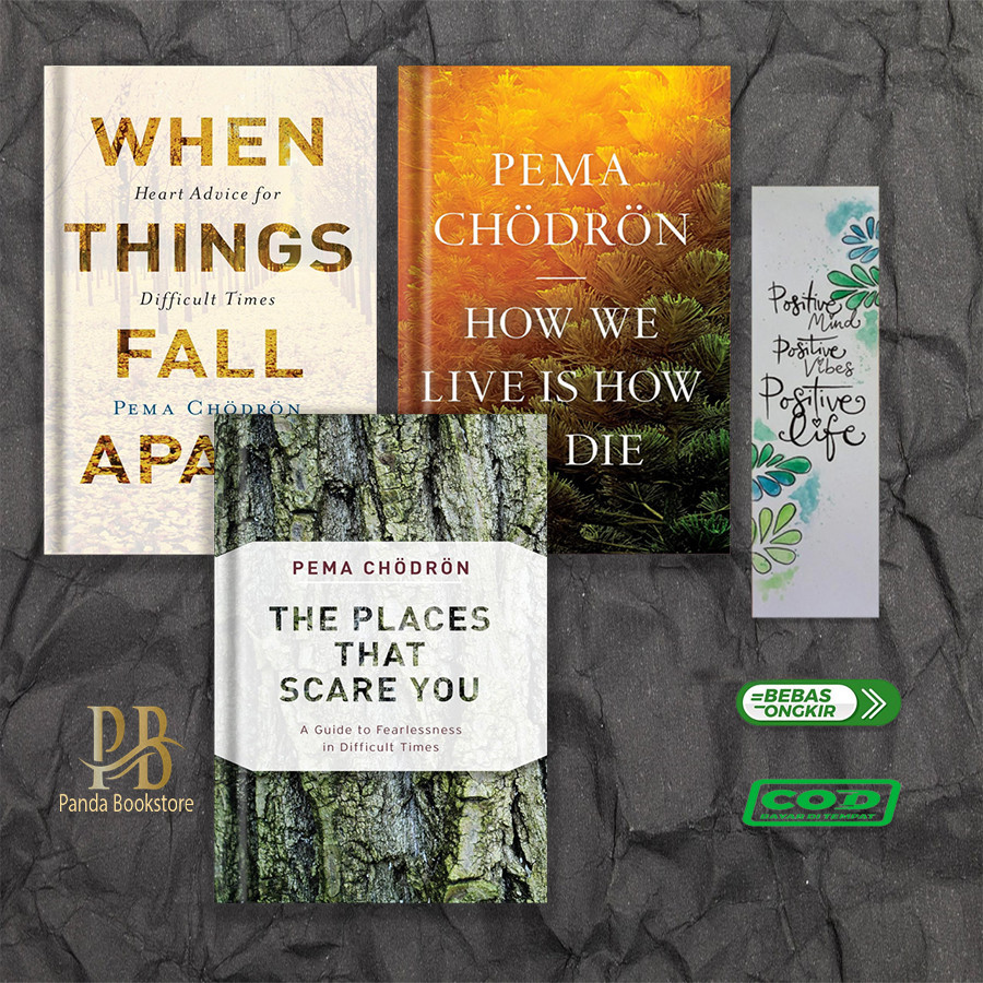 When Things Fall Apart - How We Live Is How We Die - The Places That Scare You - Start Where You Are - Comfortable with Uncertainty - The Wisdom of No Escape By Pisan Chodron (English)