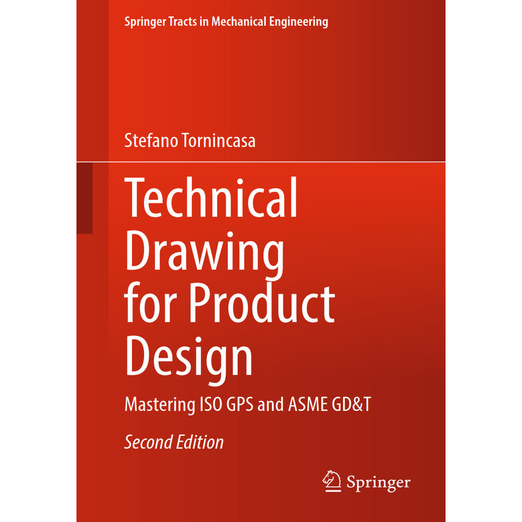 Best - Technical Drawing for Product Design - Mastering ISO GPS - Springer Tracts in Mechanical Engineering - Stefano T