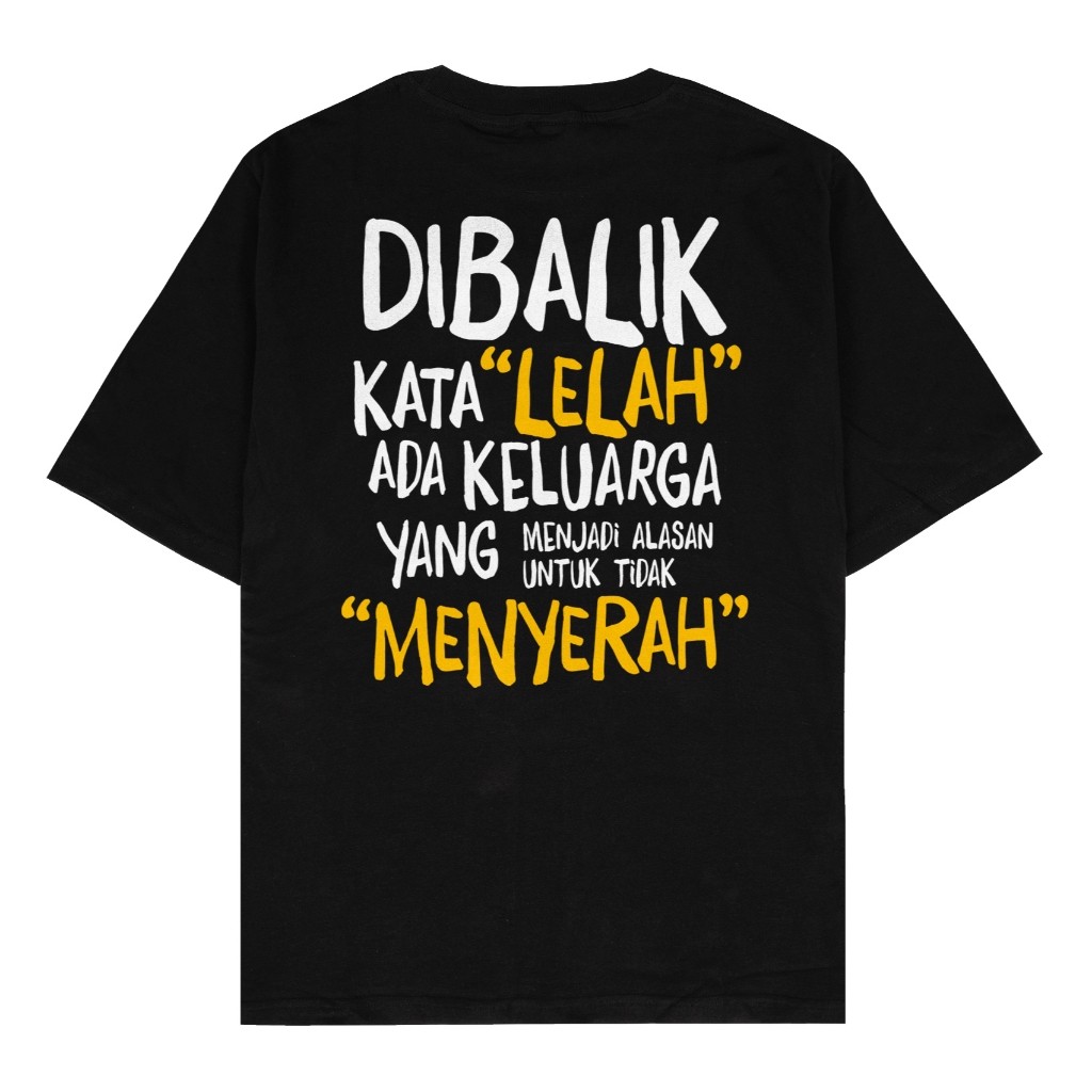 Kaos Baju Distro Kata-Kata Motivasi Boleh Lelah Tapi Tidak Boleh Menyerah Ada Keluarga Yang Menjadi Alasan Untuk Tidak M