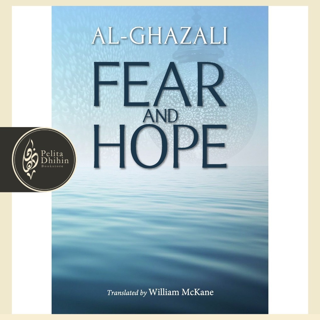 Fear and Hope | Al-Ghazali