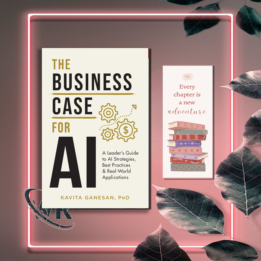 He Business Case for AI: A Leader's Guide to AI Strategies, Best Practices & Real-World Applications by Kavita Ganesan (English Version)