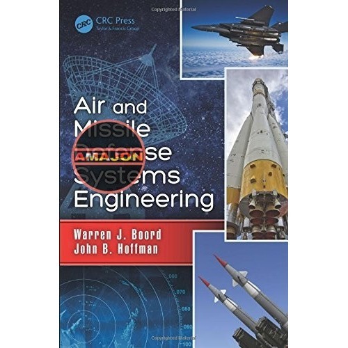 Book Of Air and Missile Defense Systems Engineering Warren J. Boord, John B. Hoffman