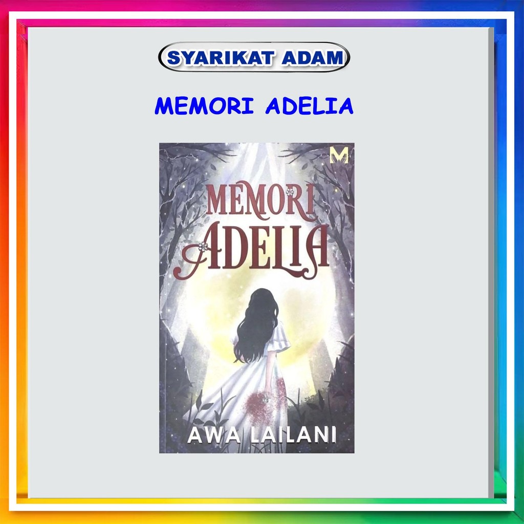 [ADM] NOVEL MEMORI ADELIA - AWA LAILANI
