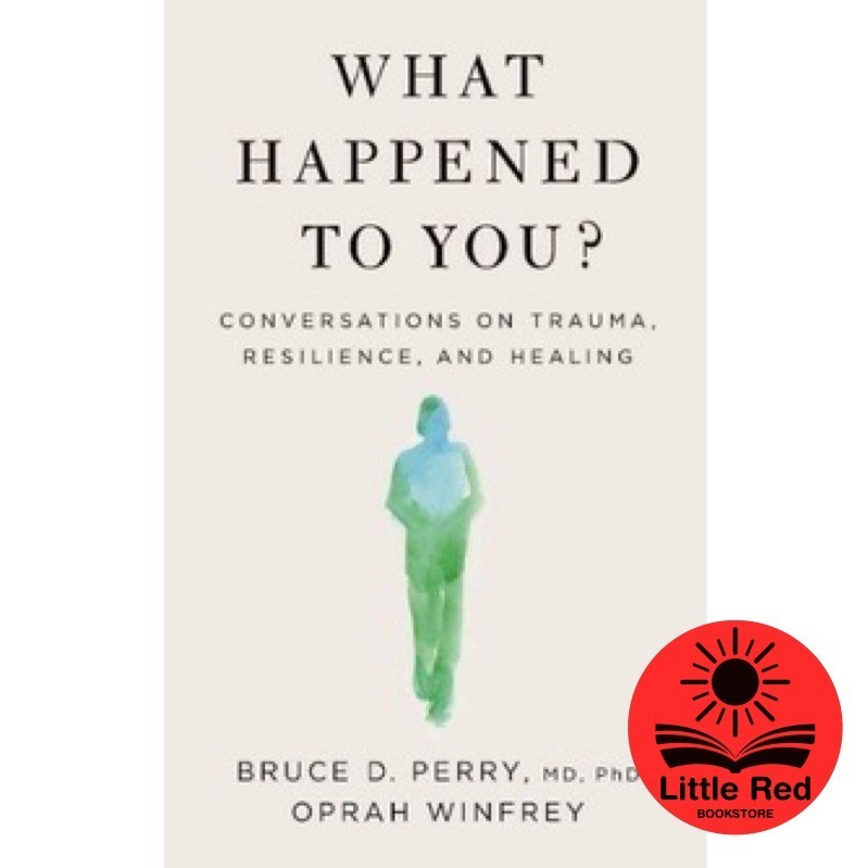 What Happened to You? : by Bruce D.Perry & Oprah Winfrey - Conversations on Trauma, Resilience, and Healing - English Bo