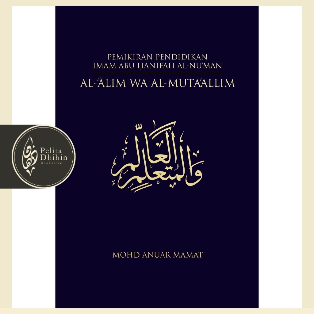 Pemikiran Pendidikan Imam Abu Hanifah al-Nu‘man: al-Alim wa al-Muta‘alim | Softcover | CASIS