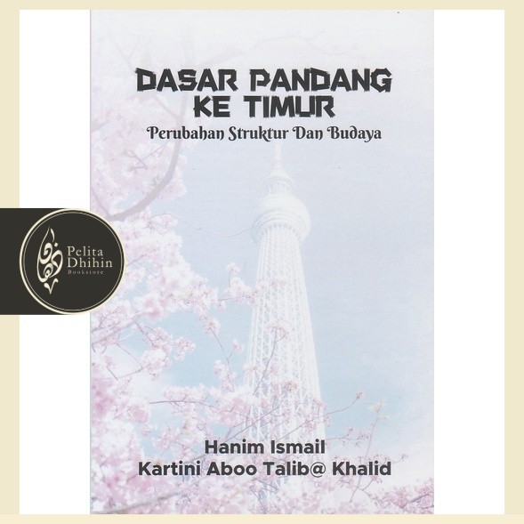 Dasar Pandang ke Timur: Perubahan Struktur dan Budaya