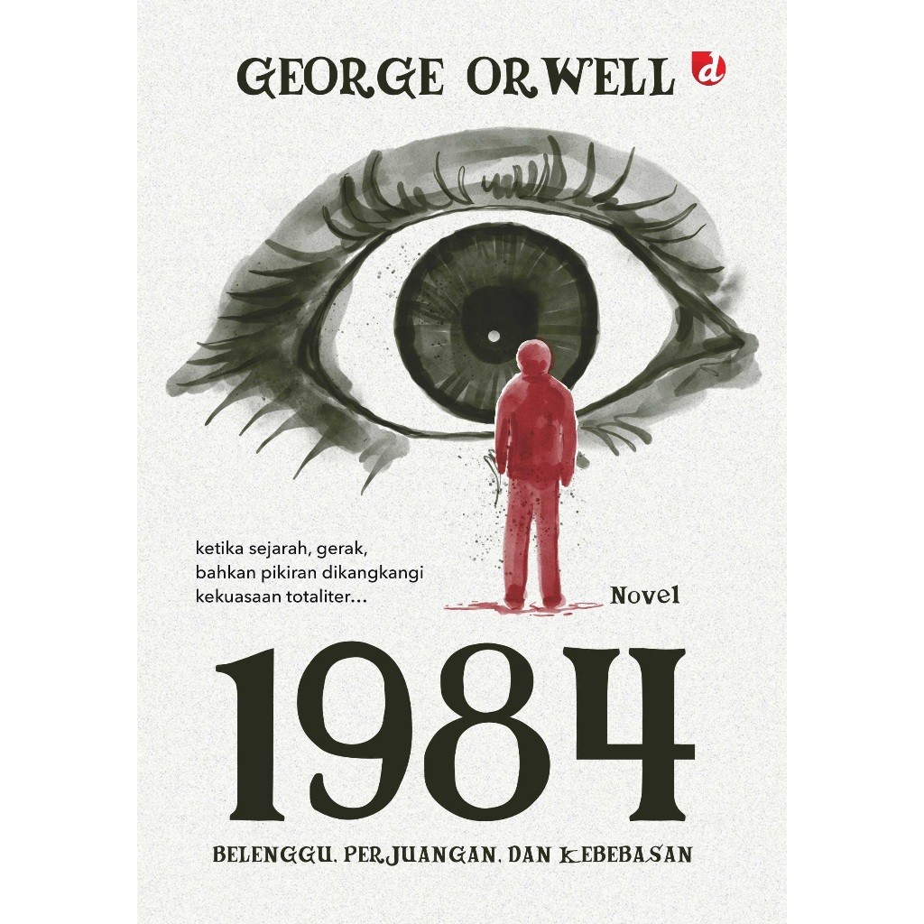 1984; Shackles, Struggle, and Freedom (George Orwell) Novel - DIVA Press