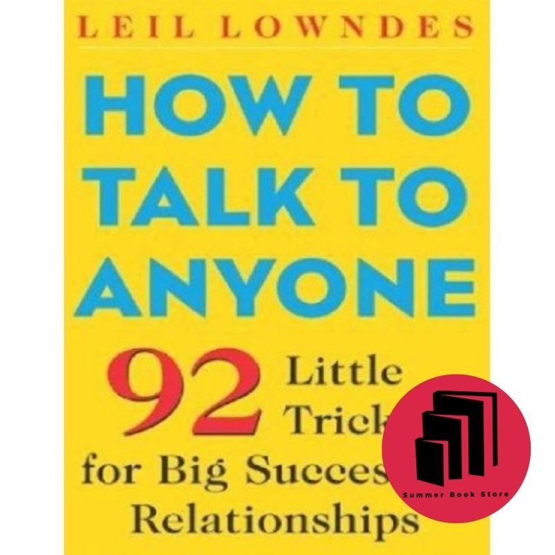 How to Talk to Anyone : 92 Little Tricks for Big Success in Relationship