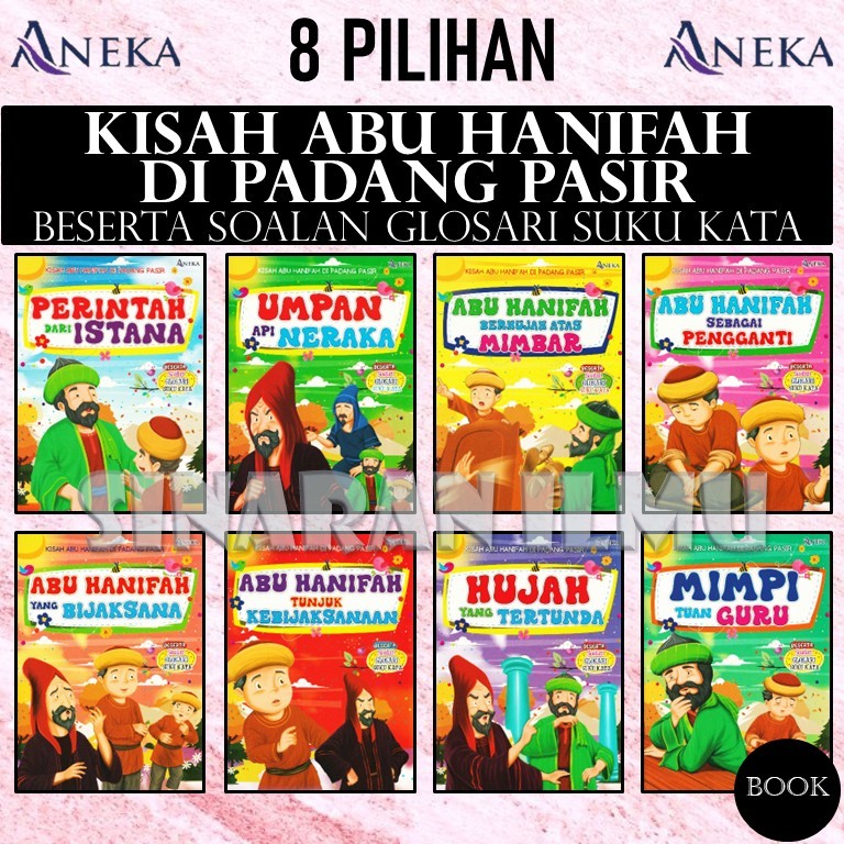 (SI)KISAH ABU HANIFAH DI PADANG PASIR PERINTAH DARI ISTANA BESERTA SOALAN GLOSARI SUKU KATA PRASEKOLAH - ANEKA