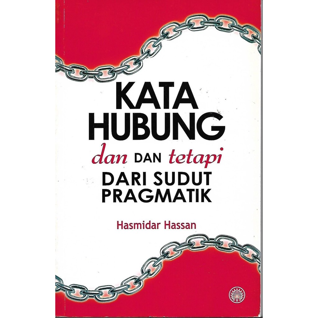 Kata Hubung dan Dan tetapi Dari Sudut Pragmatik- Hasmidar Hassan
