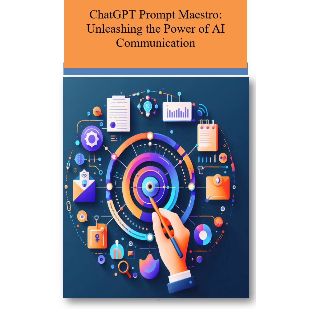 CGPT - ChatGPT Prompt Maestro - Unleashing the Power of AI Communication 2023 - Ramakrishna S