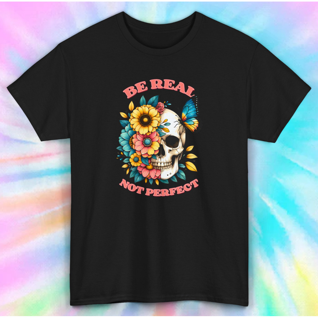 Men'S T-Shirt Tee Be Real Not Perfect Skull Floral Boho Graphic Empowerment