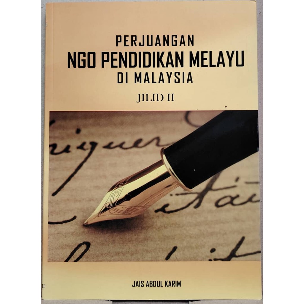 PERJUANGAN NGO PENDIDIKAN MELAYU DI MALAYSIA (JILID 2)-JAIS ABDUL KARIM
