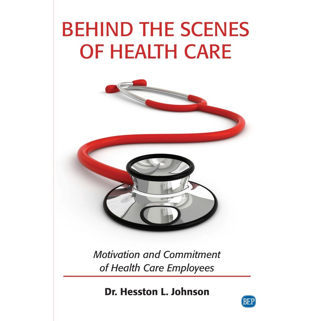 Behind the Scenes of Health Care_ Motivation and Commitment of Health