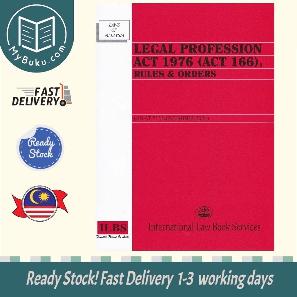 [MyBuku.com] Legal Profession Act 1976 (Act 166) (As at 5th November 2024) - 9789678930611 - ILBS