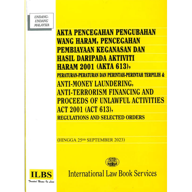 Akta Pencegahan Pengubahan Wang Haram Pencegahan Pembiayaan Keganasan dan Hasil Daripada Aktiviti Haram 2001 (Akta 61...