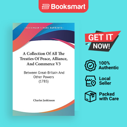 A Collection Of All The Treaties Of Peace Alliance And Commerce V3 - Paperback - English - 9781436720946
