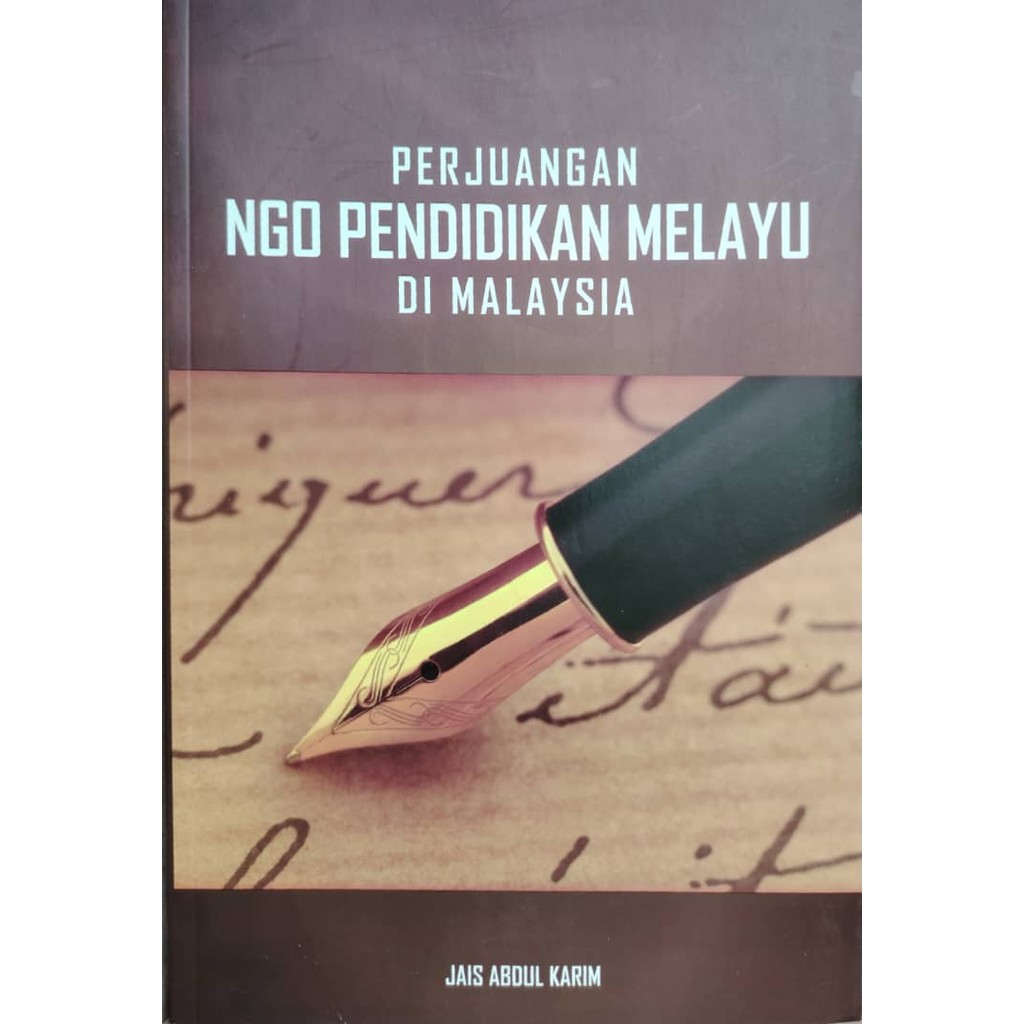 PERJUANGAN NGO PENDIDIKAN MELAYU DI MALAYSIA-JAIS ABDUL KARIM