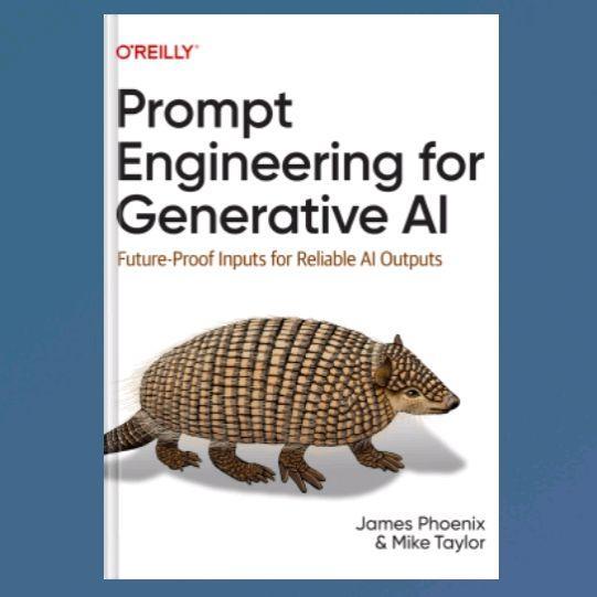 Prompt Engineering for Generative AI: Future-Proof Inputs for Reliable Outputs