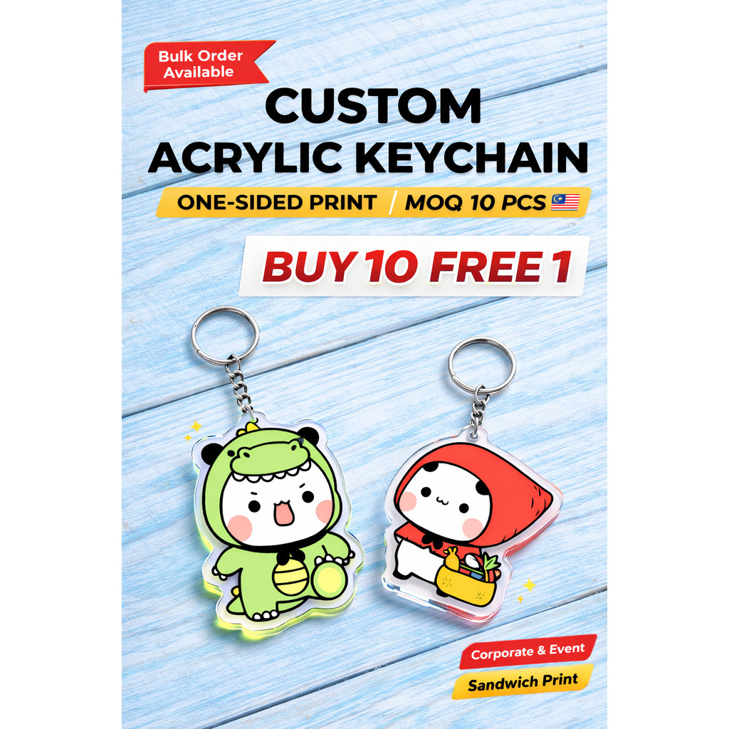 *Buy 10 free 1* Custom Color Acrylic Keychain (one sided Made In Malaysia) (MOQ 10 PCS 1 DESIGN)