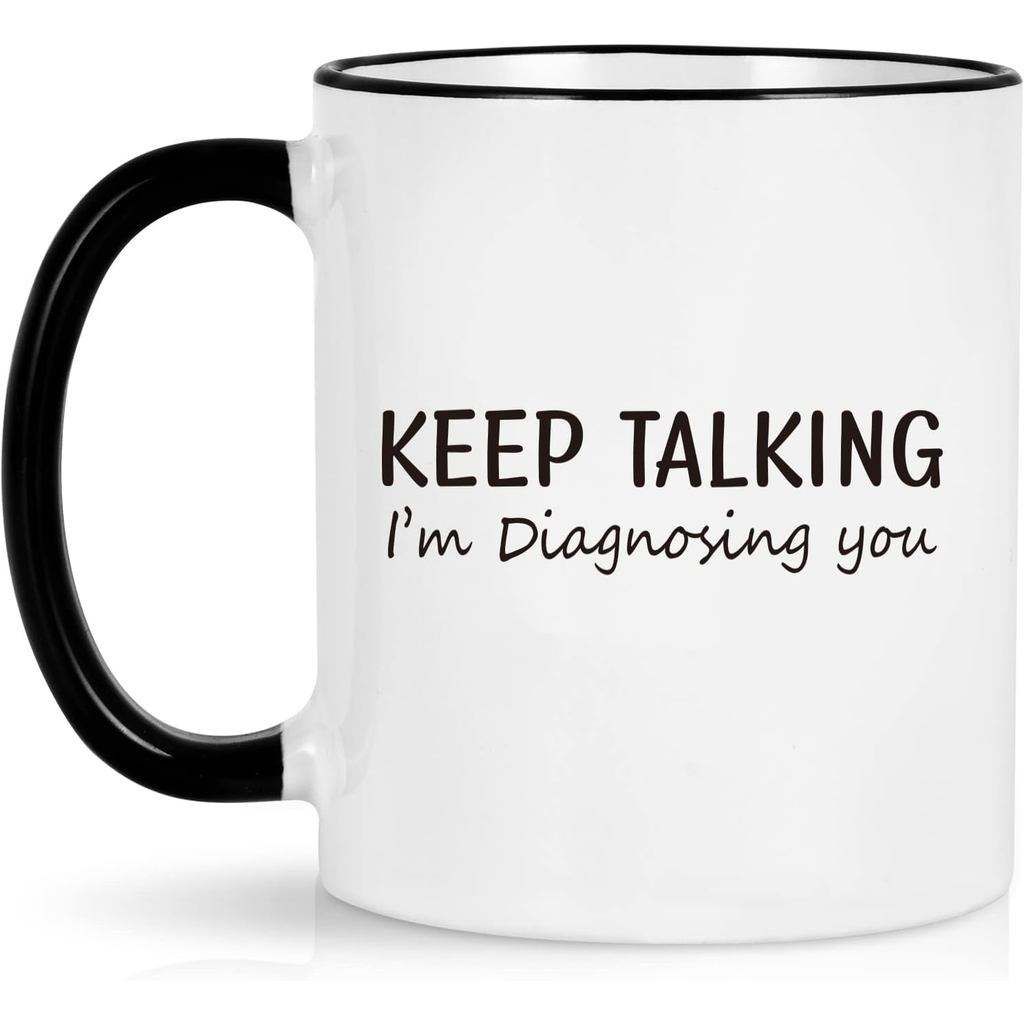 Hadiah Psikologi Maustik, Teruskan Bercakap Saya Mendiagnosis Anda Mug, Pekerja Sosial Kaunselor Sekolah Hadiah Jurupulih Kesihatan Mental untuk Wanita Lelaki, Pakar Psikologi Psikiatri Doktor Jururawat