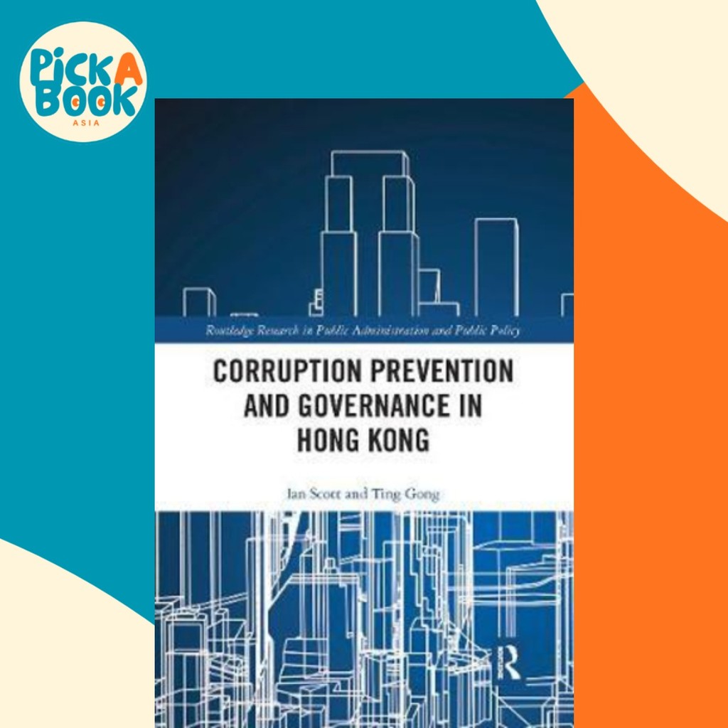 [100% Original Books] - Corruption Prevention and Governance in Hong Kong by Ian Scott (UK edition, paperback)