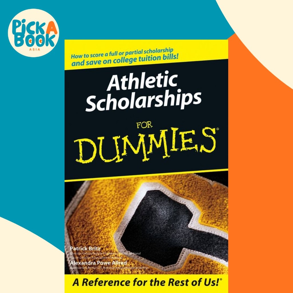 [100% Original Books] - Athletic Scholarships For Dummies by Pat Britz (US edition, paperback)
