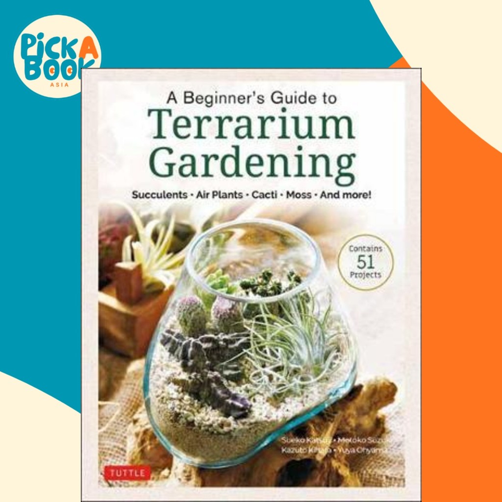 [100% Original Books] - A Beginner's Guide to Terrarium Gardening : Succulent by Boutiquesha (US edition, hardcover)