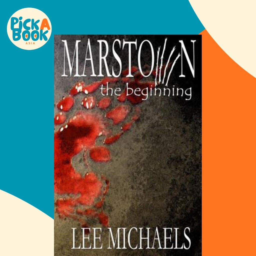 [100% Original Books] - Marstown : the beginning by Lee Michaels (paperback)