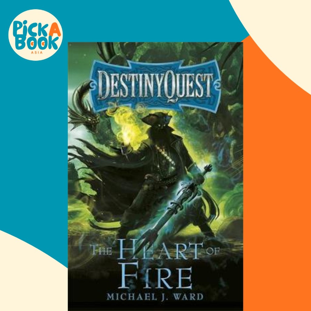 [100% Original Books] - The Heart of Fire : DestinyQuest Book 2 by Michael J. Ward (UK edition, paperback)