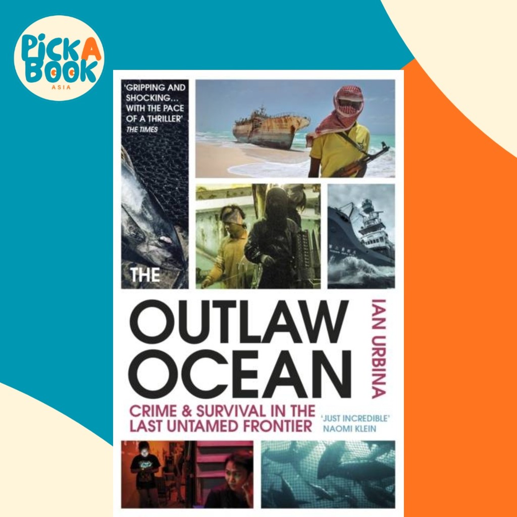 [100% Original Books] - The Outlaw Ocean - Crime and Survival in the Last Unta by Ian Urbina (UK edition, paperback)