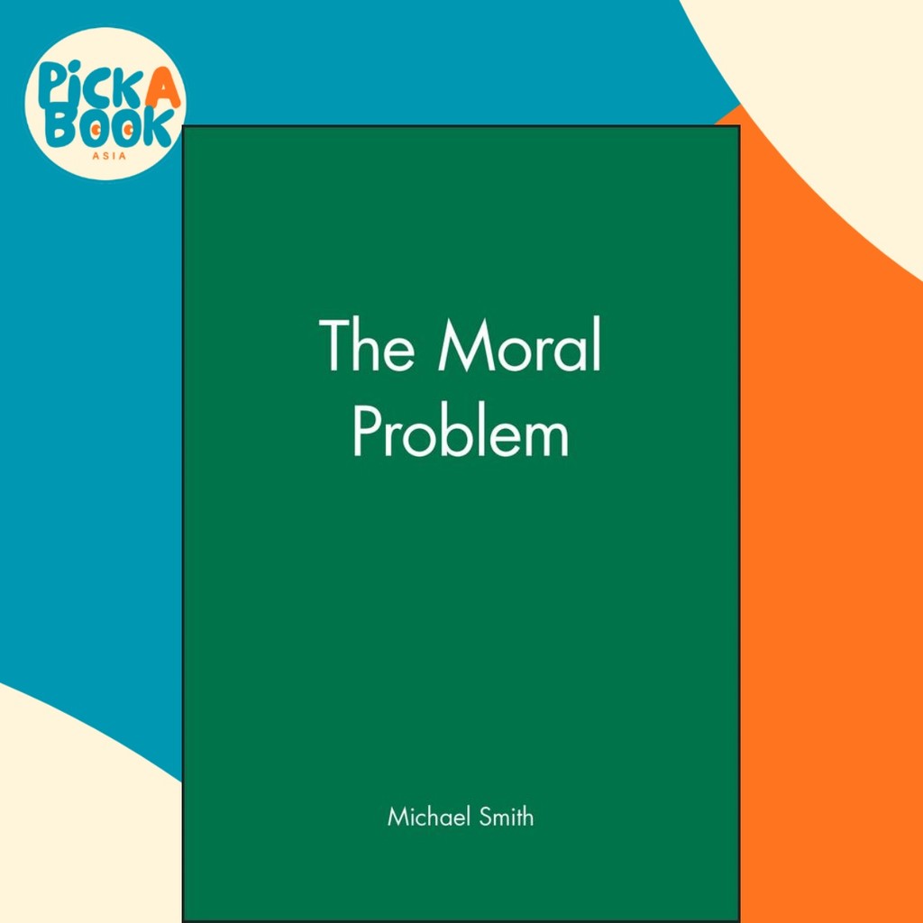 [100% Original Books] - The Moral Problem by Michael Smith (US edition, paperback)