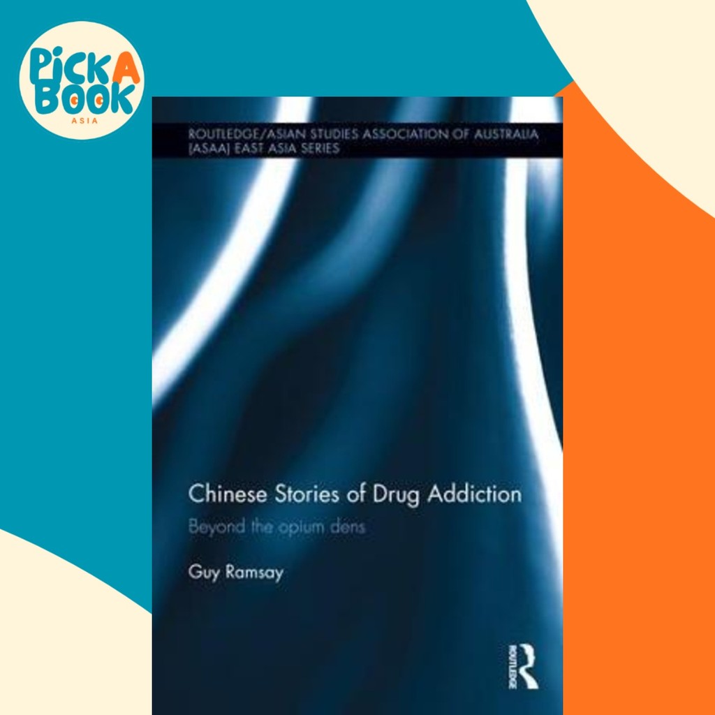 [100% Original Books] - Chinese Stories of Drug Addiction : Beyond the opium d by Guy Ramsay (UK edition, hardcover)