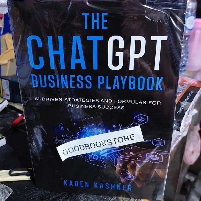 The ChatGPT Business Playbook: AI-Driven Strategic and Formulas for Business Success