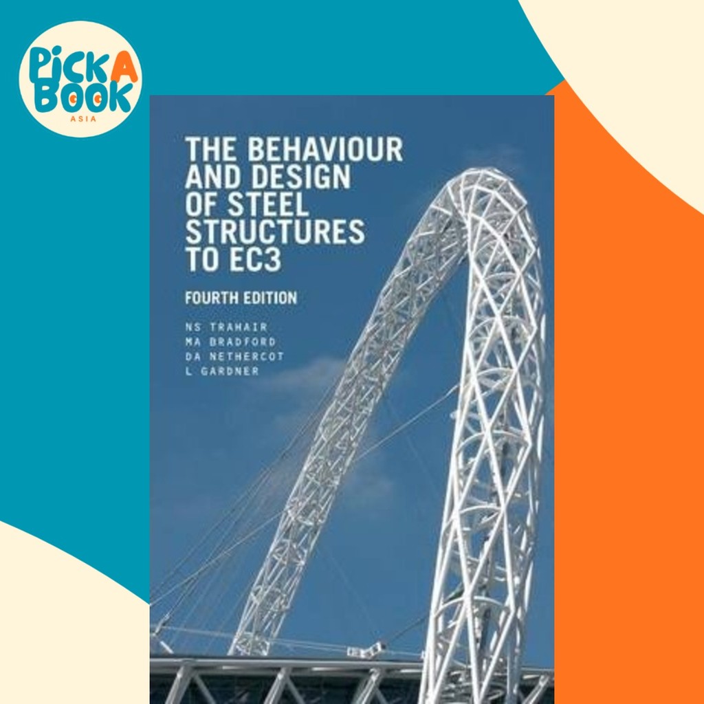 [100% Original Books] - The Behaviour and Design of Steel Structures to EC3 by N.S. Trahair (UK edition, paperback)