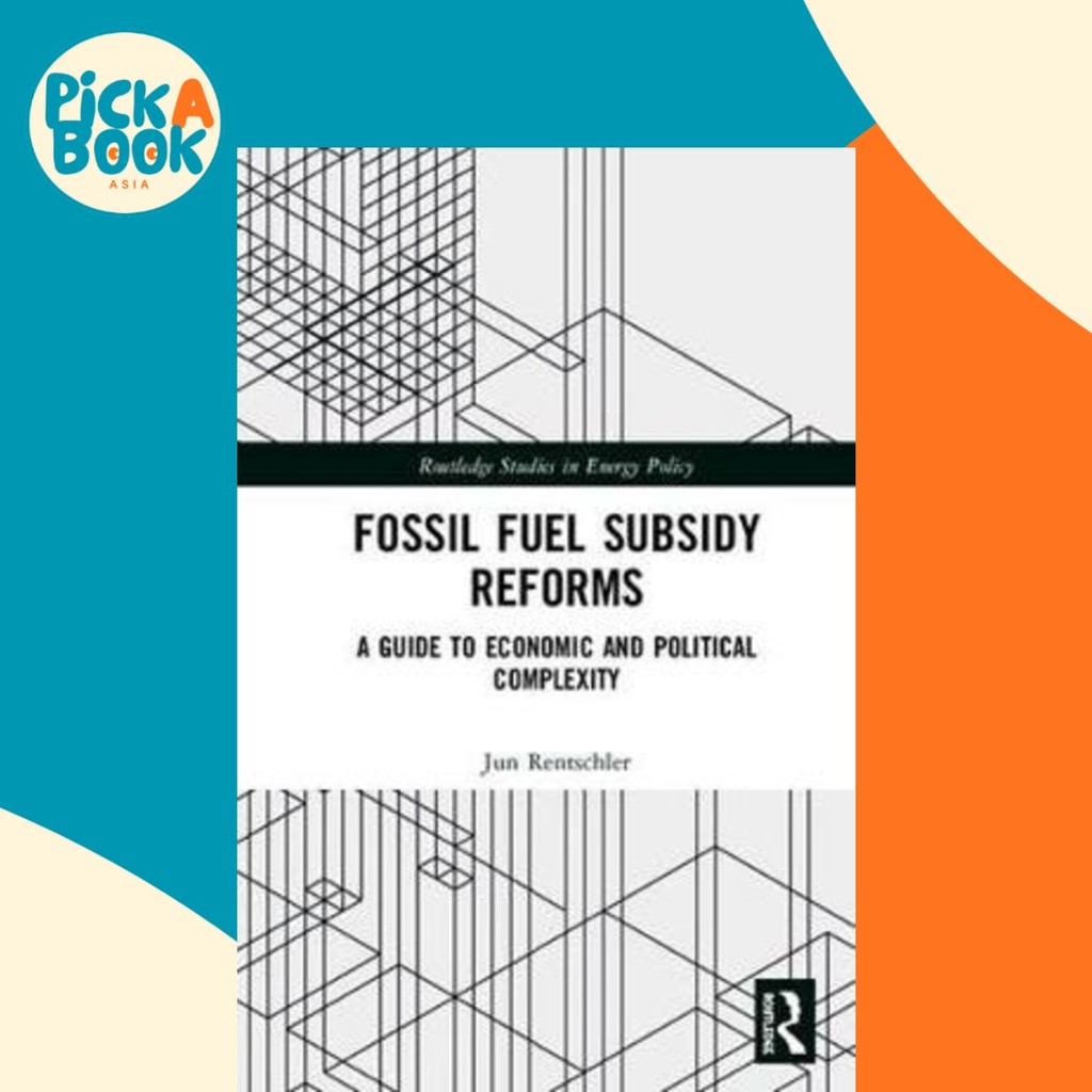 [100% Original Books] - Fossil Fuel Subsidy Reforms : A Guide to Economic by Jun Rentschler (US edition, hardcover)
