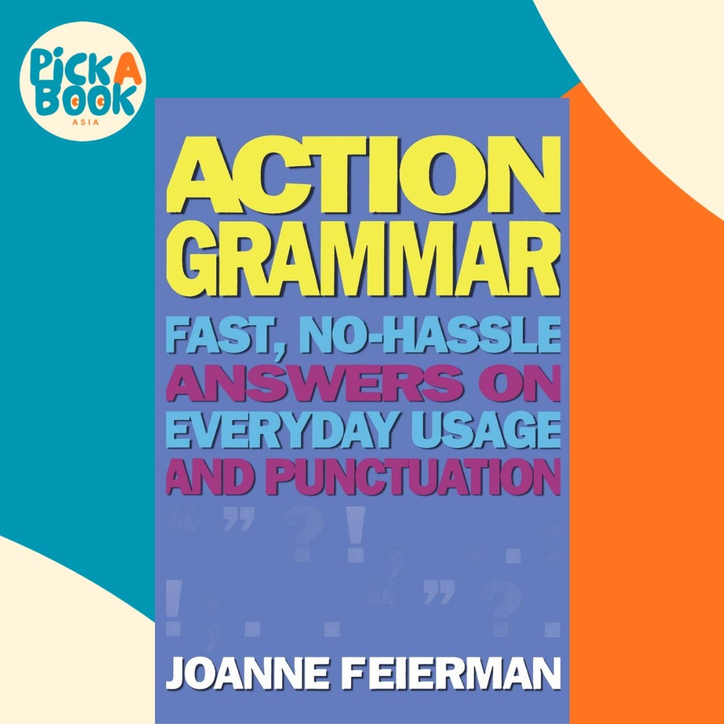[100% Original Books] - Action Grammar - Fast, No-Hassle Answers on Every by Joanne Feierman (US edition, paperback)