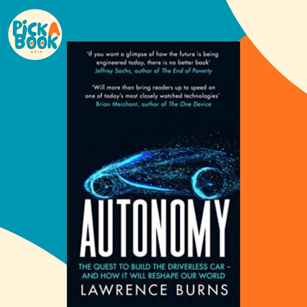 [100% Original Books] - Autonomy : The Quest to Build the Driverless Car by Lawrence D Burns (UK edition, paperback)