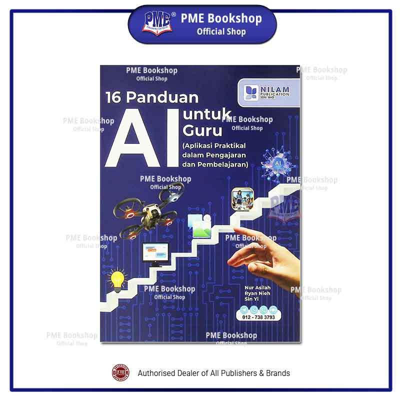 【PME Reads】 16 Panduan AI untuk Guru (Aplikasi Praktikal dalam Pengajaran dan Pembelajaran) Nilam