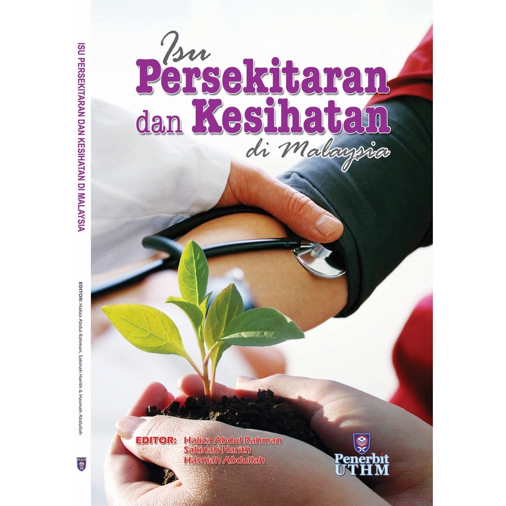 (UTHM) Isu Persekitaran dan Kesihatan di Malaysia