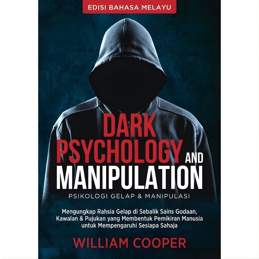 [ACEPREMIER] Dark Psychology & Manipulation (Psikologi Gelap & Manipulasi) (Edisi Bahasa Melayu) # (L34,WH2,SR12)