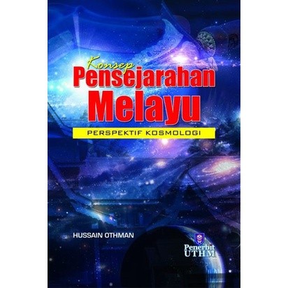 (UTHM) Konsep Pensejarahan Melayu: Perspektif Kosmologi
