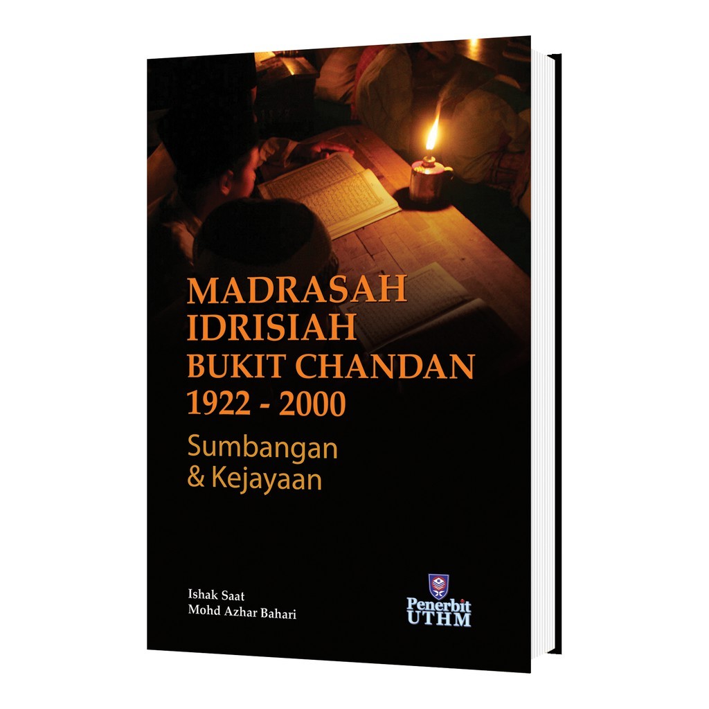 (UTHM) Madrasah Idrisiah Bukit Chandan 1922-2000 : Sumbangan dan Kejayaan